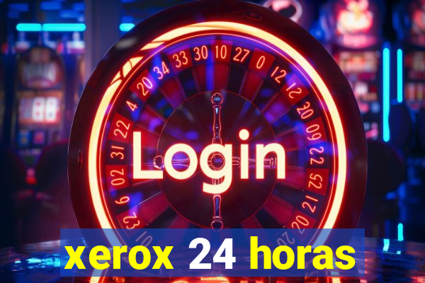 xerox 24 horas